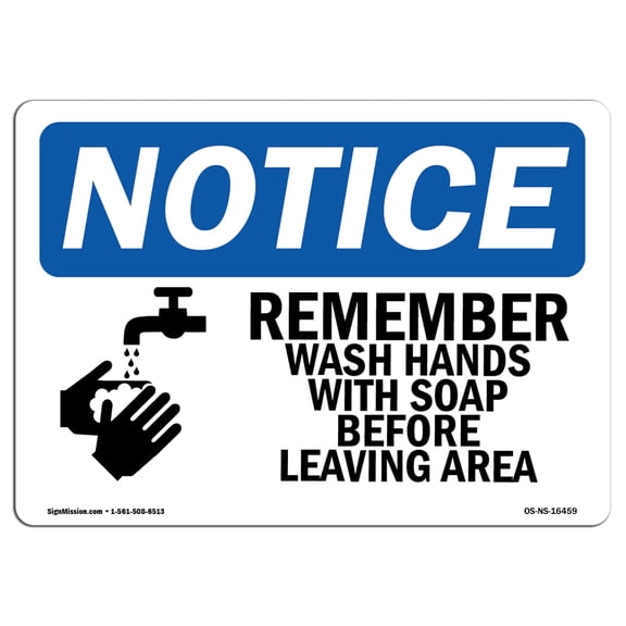 SignMission OS-NS-RD-1218-L-16459 Osha Notice Sign - Notice Remember Wash Hands with Soap