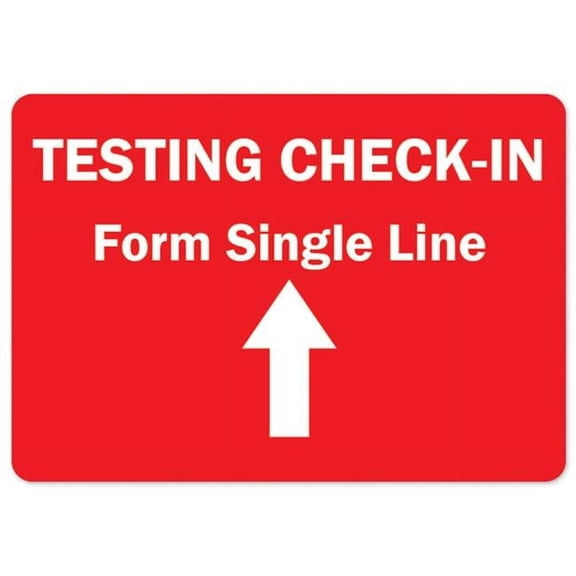 SignMission OS-NS-RD-710-25465 Covid-19 Notice Sign - Testing Check-In Form Single Line