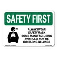 thumbnail image 1 of SignMission OS-SF-A-1824-L-10550 18 x 24 in. OSHA Safety First Sign - Always Wear Safety Mask Some with Symbol, 1 of 6