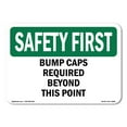 thumbnail image 1 of SignMission OS-SF-A-1824-L-10559 18 x 24 in. OSHA Safety First Sign - Bump Caps Required Beyond This Point, 1 of 6