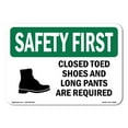 thumbnail image 1 of SignMission OS-SF-A-1824-L-10569 18 x 24 in. OSHA Safety First Sign - Closed Toed Shoes & Long Pants with Symbol, 1 of 6
