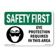 thumbnail image 1 of SignMission OS-SF-A-1824-L-10601 18 x 24 in. OSHA Safety First Sign - Eye Protection Required in This Area with Symbol, 1 of 6
