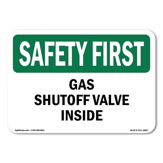 SignMission OS-SF-A-1824-L-10627 18 x 24 in. OSHA Safety First Sign - Gas Shutoff Valve Inside