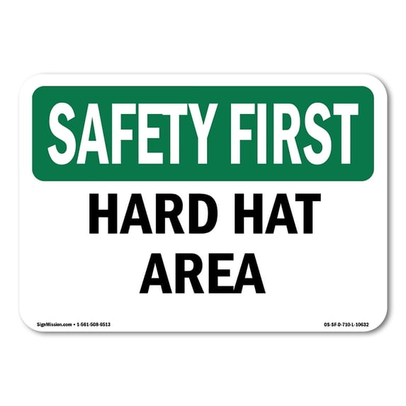 SignMission OS-SF-A-1824-L-10632 18 x 24 in. OSHA Safety First Sign - Hard Hat Area