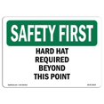 thumbnail image 1 of SignMission OS-SF-A-1824-L-10634 18 x 24 in. OSHA Safety First Sign - Hard Hat Required Beyond This Point, 1 of 6