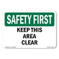 thumbnail image 1 of SignMission OS-SF-A-1824-L-10663 18 x 24 in. OSHA Safety First Sign - Keep This Area Clear, 1 of 6