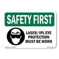 thumbnail image 1 of OSHA SAFETY FIRST Sign - Laser Ipl Eye Protection Must Be Worn With Symbol | Aluminum Sign | Protect Your Business, Work Site, Warehouse | Made in the USA, 1 of 6