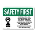thumbnail image 1 of SignMission OS-SF-A-1824-L-10672 18 x 24 in. OSHA Safety First Sign - Mine Industrial Area No Unauthorized with Symbol, 1 of 6