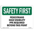 thumbnail image 1 of SignMission OS-SF-A-1824-L-10687 18 x 24 in. OSHA Safety First Sign - Pedestrians High Visibility PPE Required, 1 of 6