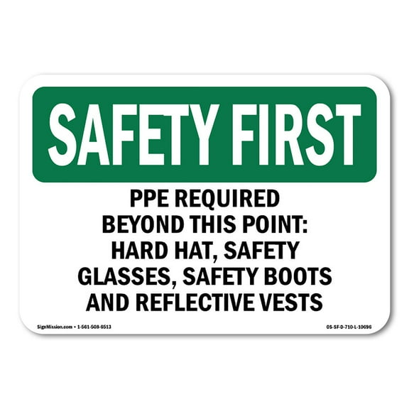 SignMission OS-SF-A-1824-L-10696 18 x 24 in. OSHA Safety First Sign - PPE Required Beyond This Point-Hard Hat