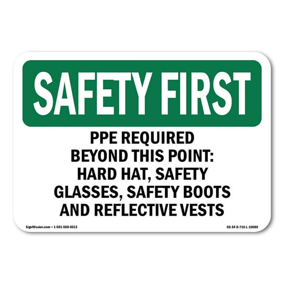 SignMission OS-SF-A-1824-L-10696 18 x 24 in. OSHA Safety First Sign - PPE Required Beyond This Point-Hard Hat