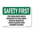 thumbnail image 1 of SignMission OS-SF-A-1824-L-10698 18 x 24 in. OSHA Safety First Sign - PPE Required While Working in This Area, 1 of 6