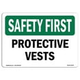 thumbnail image 1 of SignMission OS-SF-A-1824-L-10705 18 x 24 in. OSHA Safety First Sign - Protective Vests, 1 of 6