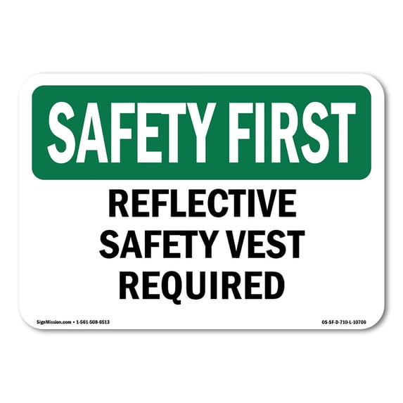 SignMission OS-SF-A-1824-L-10706 18 x 24 in. OSHA Safety First Sign - Reflective Safety Vest Required