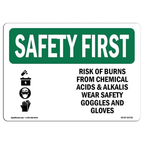 SignMission OS-SF-A-1824-L-10726 18 x 24 in. OSHA Safety First Sign - Risk of Burns From Chemical with Symbol