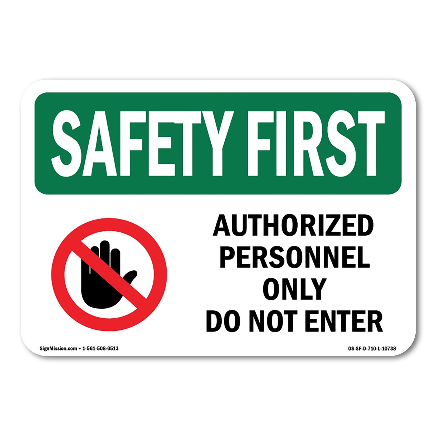 SignMission OS-SF-A-1824-L-10738 18 x 24 in. OSHA Safety First Sign ...
