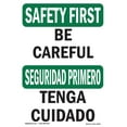 thumbnail image 1 of SignMission OS-SF-A-1824-L-10741 18 x 24 in. OSHA Safety First Sign - Be Careful, 1 of 6