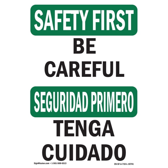 SignMission OS-SF-A-1824-L-10741 18 x 24 in. OSHA Safety First Sign - Be Careful