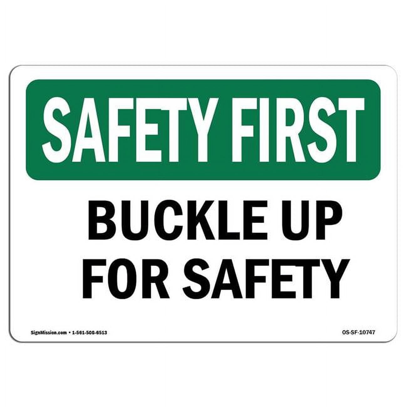 OSHA SAFETY FIRST Sign - Buckle Up For Safety | Aluminum Sign | Protect ...