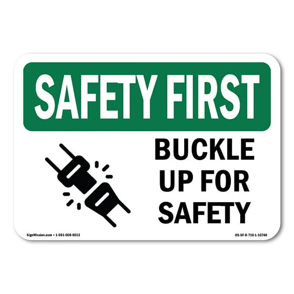 SignMission OS-SF-A-1824-L-10748 18 x 24 in. OSHA Safety First Sign - Buckle Up for Safety