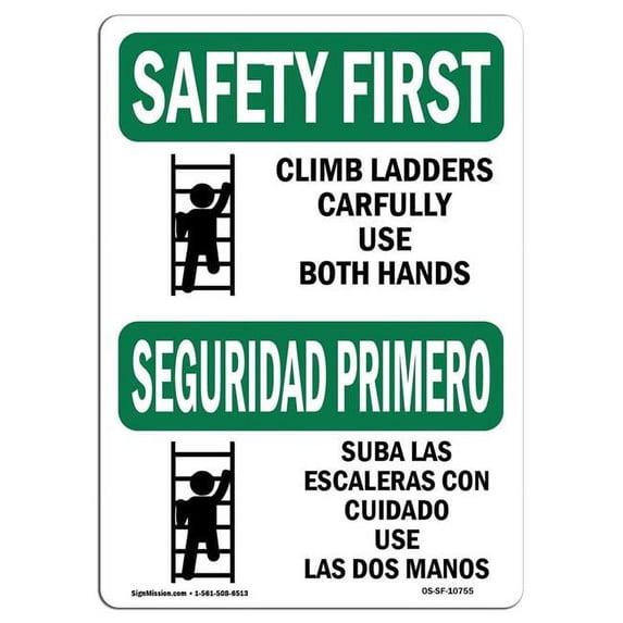 SignMission OS-SF-A-1824-L-10755 18 x 24 in. OSHA Safety First Sign - Climb Ladders Carefully Bilingual