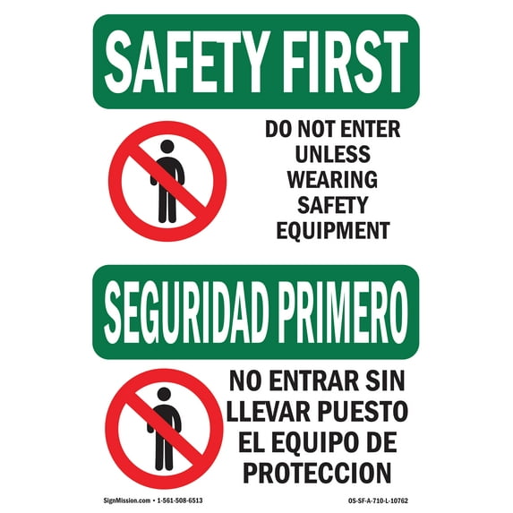 SignMission OS-SF-A-1824-L-10762 18 x 24 in. OSHA Safety First Sign - Do Not Enter Unless Wearing Bilingual