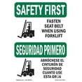 thumbnail image 1 of SignMission OS-SF-A-1824-L-10795 18 x 24 in. OSHA Safety First Sign - Fasten Belt Using Forklift Bilingual, 1 of 6