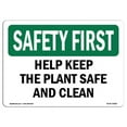 thumbnail image 1 of SignMission OS-SF-A-1824-L-10810 18 x 24 in. OSHA Safety First Sign - Help Keep the Plant Safe & Clean, 1 of 6