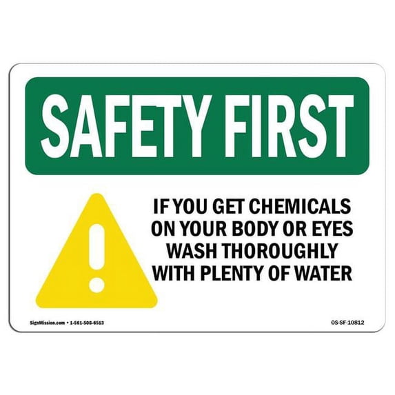 SignMission OS-SF-A-1824-L-10812 18 x 24 in. OSHA Safety First Sign - If You Get Chemicals on Your Body Eyes