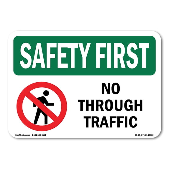 SignMission OS-SF-A-1824-L-10832 18 x 24 in. OSHA Safety First Sign - No Through Traffic with Symbol