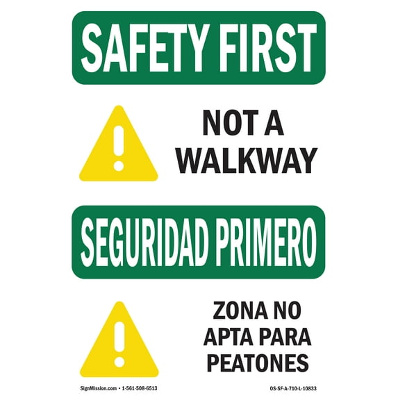 SignMission OS-SF-A-1824-L-10833 18 x 24 in. OSHA Safety First Sign - Not A Walkway Bilingual