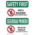thumbnail image 1 of SignMission OS-SF-A-1824-L-10836 18 x 24 in. OSHA Safety First Sign - Not A Walkway Truck Traffic Bilingual, 1 of 6