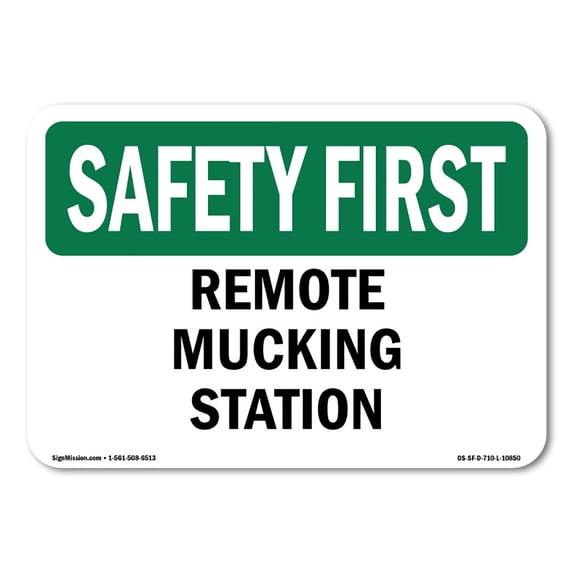 SignMission OS-SF-A-1824-L-10850 18 x 24 in. OSHA Safety First Sign - Remote Mucking Station