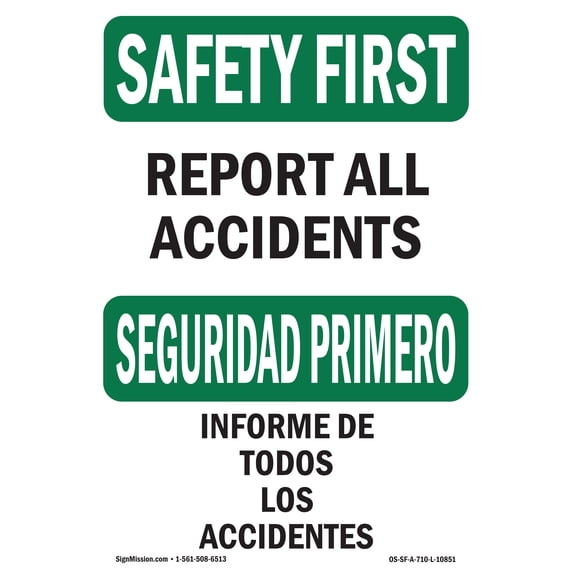 SignMission OS-SF-A-1824-L-10851 18 x 24 in. OSHA Safety First Sign - Report All Accidents