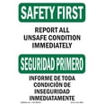 thumbnail image 1 of SignMission OS-SF-A-1824-L-10862 18 x 24 in. OSHA Safety First Sign - Report All Unsafe Conditions Immediat, 1 of 6