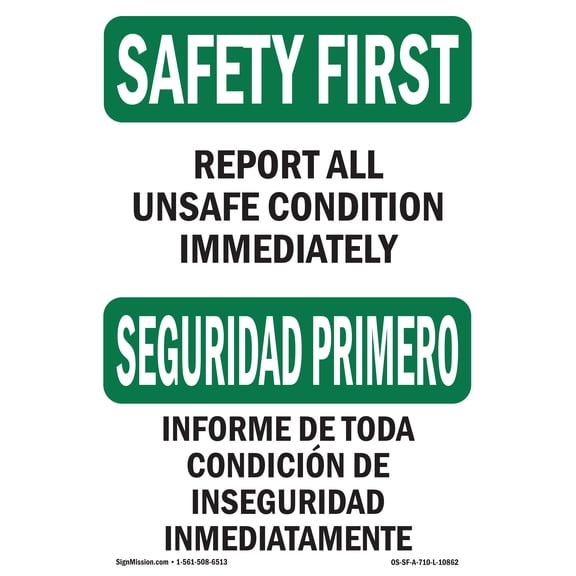 SignMission OS-SF-A-1824-L-10862 18 x 24 in. OSHA Safety First Sign - Report All Unsafe Conditions Immediat