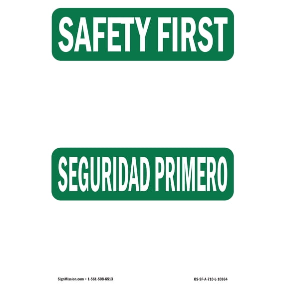 SignMission OS-SF-A-1824-L-10864 18 x 24 in. OSHA Safety First Sign - Bilingual