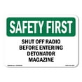thumbnail image 1 of SignMission OS-SF-A-1824-L-10877 18 x 24 in. OSHA Safety First Sign - Shut Off Radio Before Entering, 1 of 6