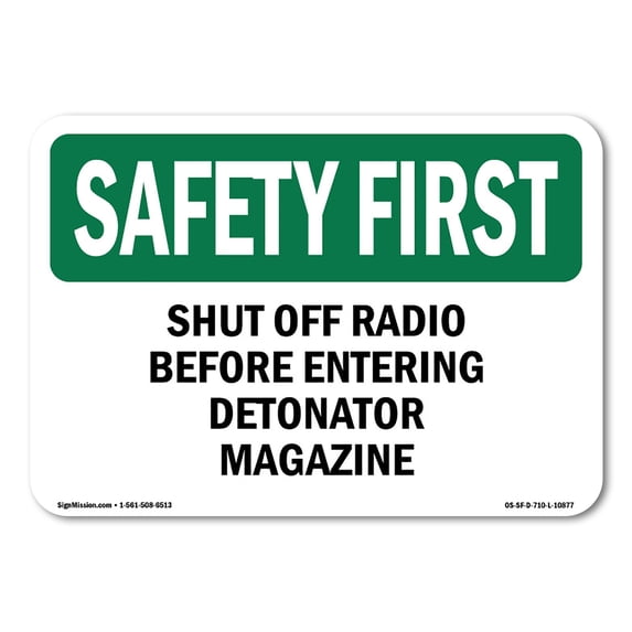 SignMission OS-SF-A-1824-L-10877 18 x 24 in. OSHA Safety First Sign - Shut Off Radio Before Entering