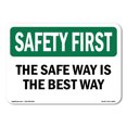 thumbnail image 1 of SignMission OS-SF-A-1824-L-10879 18 x 24 in. OSHA Safety First Sign - The Safe Way is the Best Way, 1 of 6