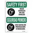 thumbnail image 1 of SignMission OS-SF-A-1824-L-10888 18 x 24 in. OSHA Safety First Sign - Wear Goggles Face Shield Bilingual, 1 of 6