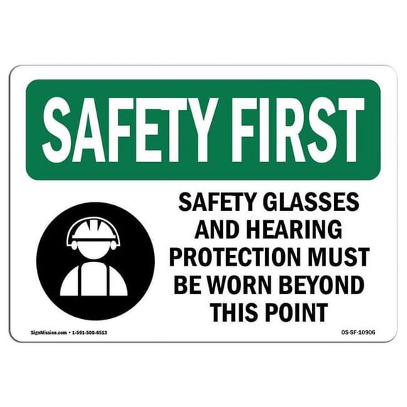 SignMission OS-SF-A-1824-L-10906 18 x 24 in. OSHA Safety First Sign - Safety Glasses & Hearing Protection with Symbol