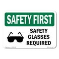 thumbnail image 1 of SignMission OS-SF-A-1824-L-10937 18 x 24 in. OSHA Safety First Sign - Safety Glasses Required with Symbol, 1 of 6