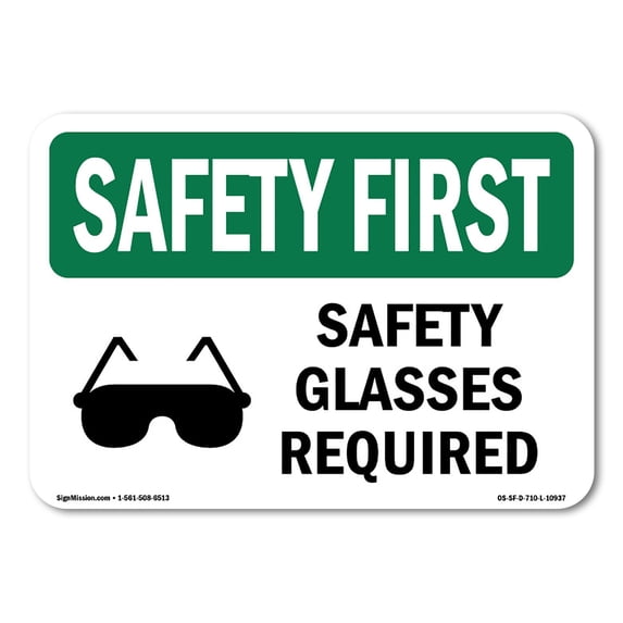 SignMission OS-SF-A-1824-L-10937 18 x 24 in. OSHA Safety First Sign - Safety Glasses Required with Symbol