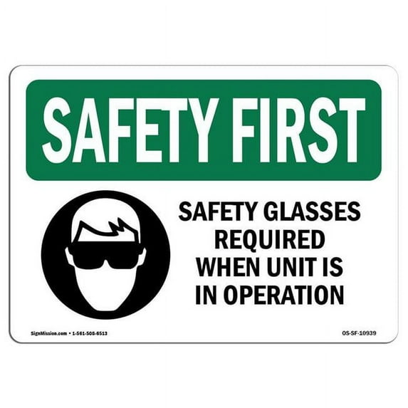SignMission OS-SF-A-1824-L-10939 18 x 24 in. OSHA Safety First Sign - Safety Glasses Required When with Symbol
