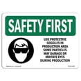 thumbnail image 1 of SignMission OS-SF-A-1824-L-10999 18 x 24 in. OSHA Safety First Sign - Use Protective Goggles in Production with Symbol, 1 of 6