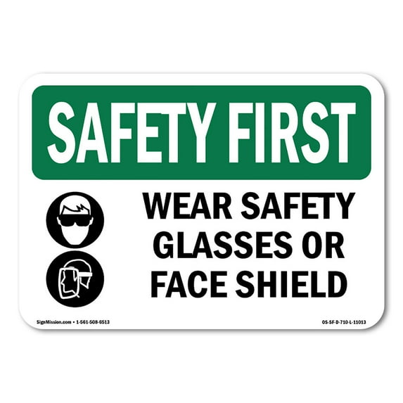 SignMission OS-SF-A-1824-L-11013 18 x 24 in. OSHA Safety First Sign - Wear Safety Glasses or Face Shield with Symbol