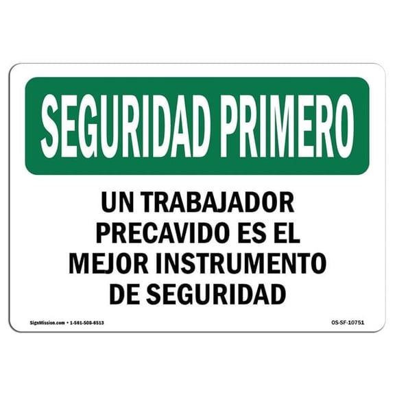 SignMission OS-SF-A-710-L-10751 OSHA Safety First Sign - Careful Worker Best Safety Spanish