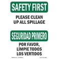 thumbnail image 1 of SignMission OS-SF-A-710-L-10843 7 x 10 in. OSHA Safety First Sign - Please Clean Up All Spillage Bilingual, 1 of 6