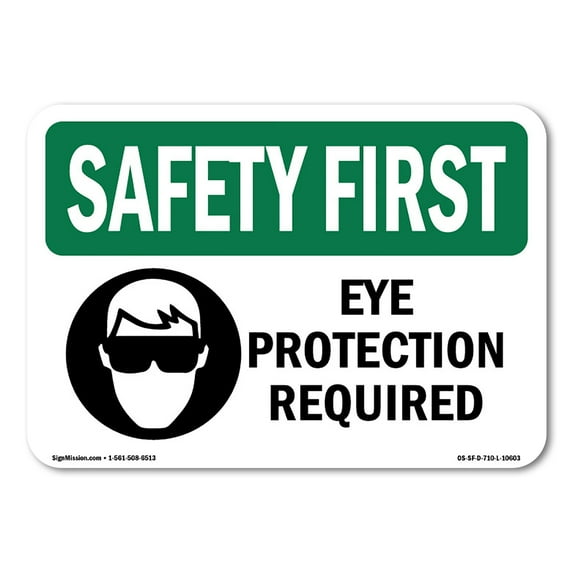 SignMission OS-SF-D-35-L-10603 OSHA Safety First Sign - Eye Protection Required with Symbol